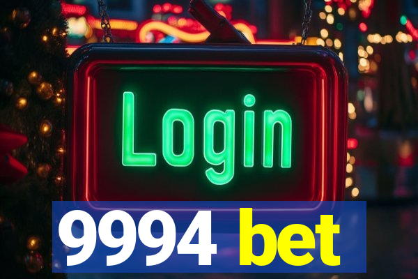 9994 bet